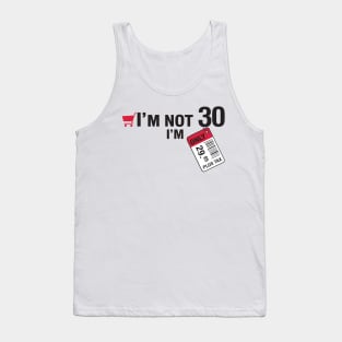 I'm not 30 Tank Top